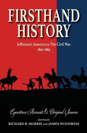 Firsthand History: Jefferson's America to The Civil War 1801-1865: 2