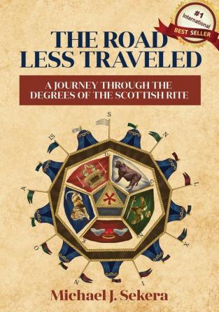 The Road Less Traveled: A Journey Through the Degrees of the Scottish Rite