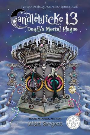 Candlewicke 13: Death's Mortal Plague: Book Five of the Candlewicke 13 Series: 5