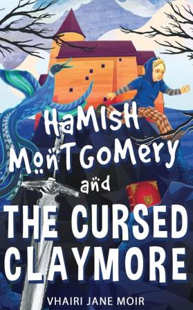 Hamish Montgomery and the Cursed Claymore