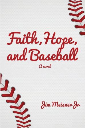 Faith Hope and Baseball