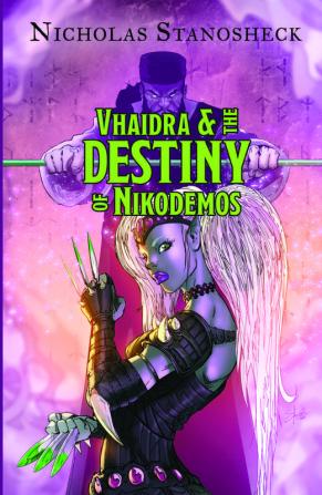 Vhaidra &amp; the DESTINY of Nikodemos