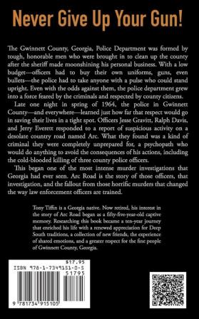 Arc Road: The Horrific Murders of Three Police Officers in Gwinnett County Georgia That Changed Law Enforcement Forever