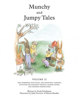 Munchy and Jumpy Tales Volume 2: Stories and Games for Children Age 5-8 Kids Workbook with Social and Emotional Learning Activities for Managing Anxiety Calming Anger and Teaching Mindfulness: 3