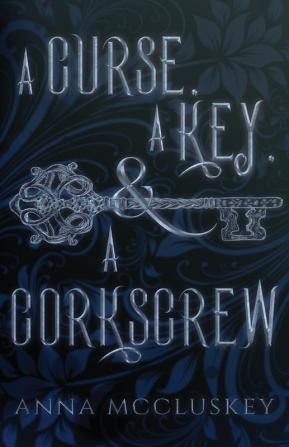 A Curse A Key & A Corkscrew: A Quirky Paranormal Comedy: 1 (Rhymes with Witch)