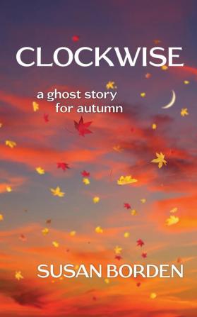 Clockwise: A Ghost Story for Autumn