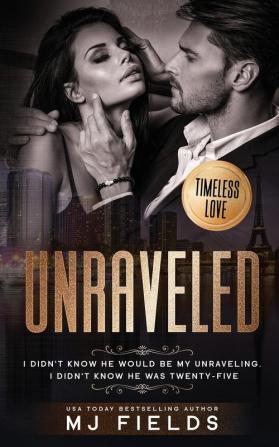 Unraveled: 1 (A Timeless Love Novel)