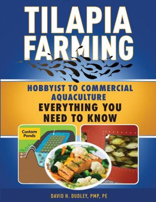 Tilapia Farming: Hobbyist to Commercial Aquaculture Everything You Need to Know