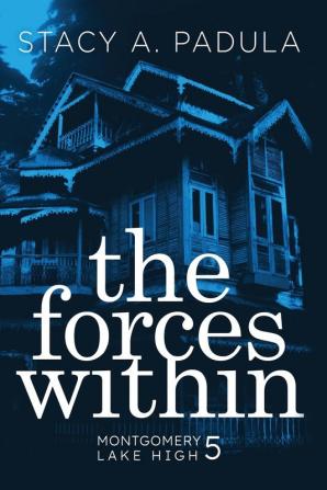 The Forces Within: 5 (Montgomery Lake High)