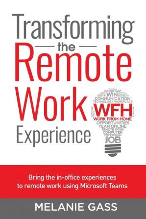 Transforming the Remote Work Experience