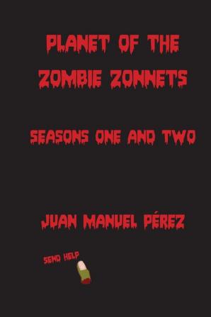 Planet of the Zombie Zonnets: Seasons One and Two