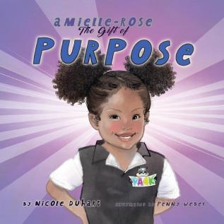 Amielle-Rose: The Gift of Purpose