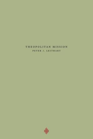 Theopolitan Mission: 4 (Theopolis Fundamentals)