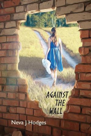 Against the Wall: Family and Marital Relationships