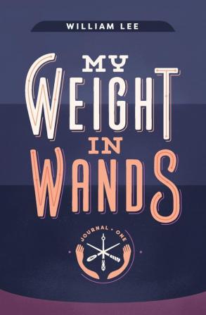 My Weight in Wands