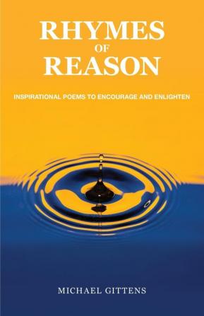 Rhymes of Reason: Inspirational Poems to Encourage and Enlighten