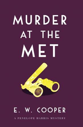 Murder at the Met: 2 (A Penelope Harris Mystery)