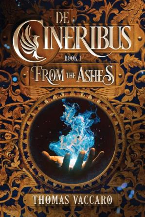 De Cineribus: From the Ashes: 1