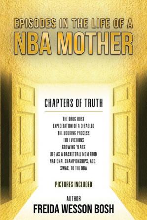 Episodes in the Life of a NBA Mother