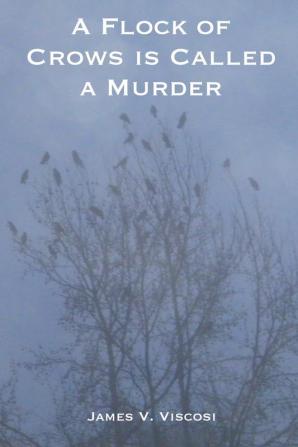 A Flock of Crows is Called a Murder