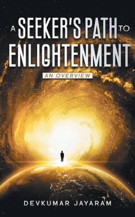 A Seeker's Path to Enlightenment: An Overview (Color)