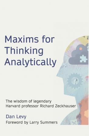 Maxims for Thinking Analytically