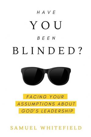 Have You Been Blinded?