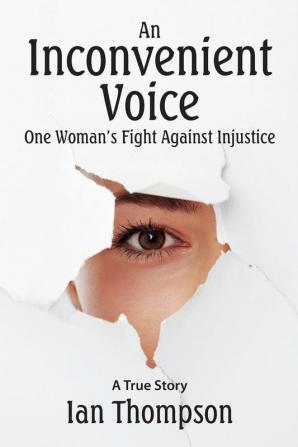 An Inconvenient Voice: A True Story