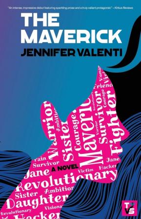 The Maverick: Some rules are waiting to be broken.: 1 (The Jane Valiante)