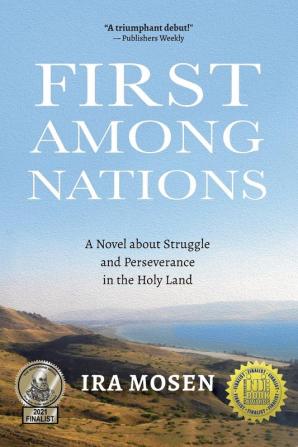 First Among Nations: A Novel about Struggle and Perseverance in the Holy Land