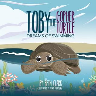 Toby The Gopher Turtle Dreams of Swimming: 2