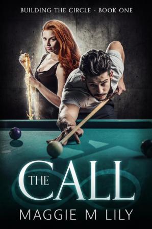 The Call: A Psychic Paranormal Romantic Comedy: 1 (Building the Circle)