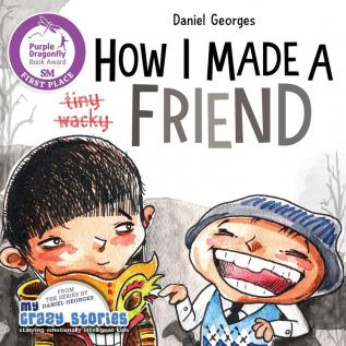 How I Made a Friend: 6 (My Crazy Stories)