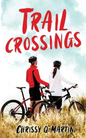 Trail Crossings: A Friends to Lovers Sweet Romance: 1 (For the Love of Sports)