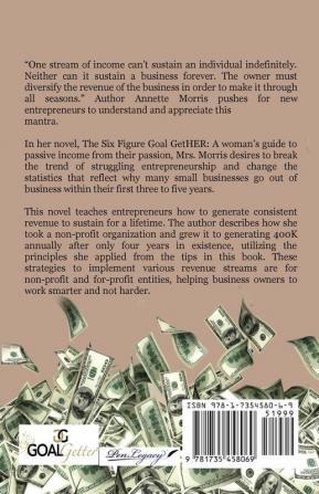 The Six Figure Goal GetHER: A Woman's Guide to Passive Income From Their Passion