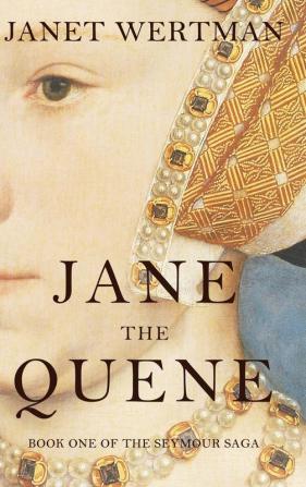 Jane the Quene: 1 (Seymour Saga)