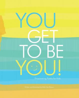 You Get to Be You