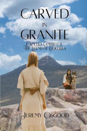 Carved in Granite: Cornelius Campbell and the Legend of Chocorua