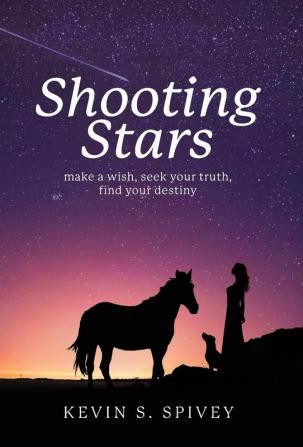 Shooting Stars: Make a wish seek your truth find your destiny