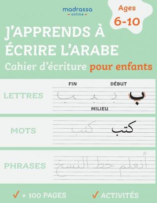 J'apprends �� Ecrire l'Arabe