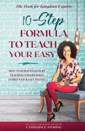 The 10-Step Formula To Teach Your Easy