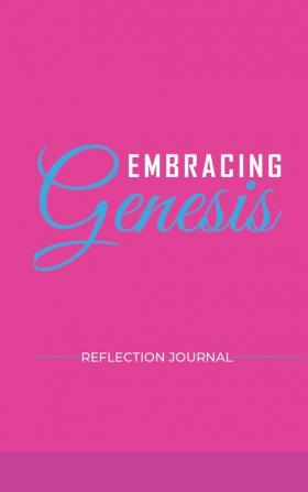 Embracing Genesis Reflection Journal