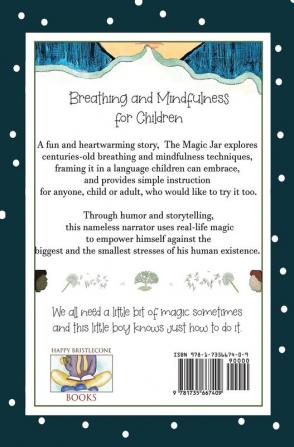 The Magic Jar (Breathing and Mindfulness for Children): A Story About Real Magic: 1 (Happy Bristlecone Books)