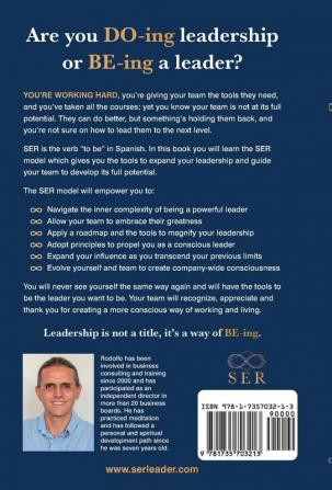 BE-ing Leadership: How to Thrive Using The SER Model