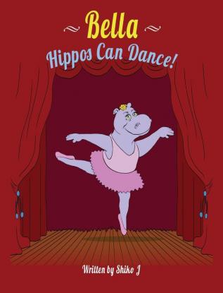 Bella Hippos Can Dance