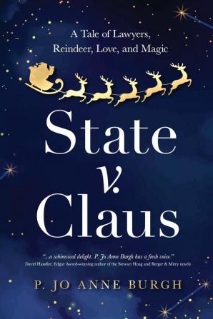 State v. Claus: A Tale of Lawyers Reindeer Love and Magic