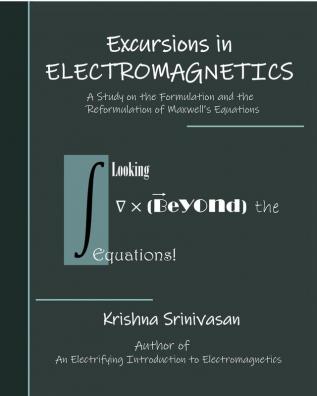 Excursions in Electromagnetics