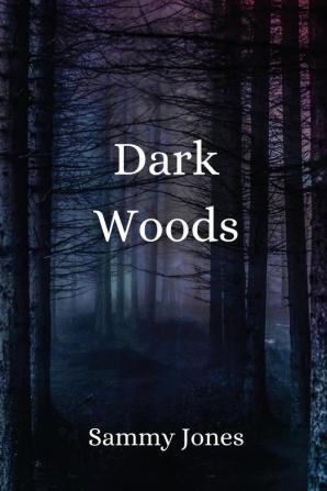 Dark Woods