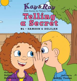 Telling a Secret: #4 - Samson & Delilah (Kay & Ray)