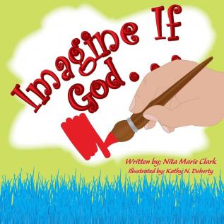 Imagine If God . . .